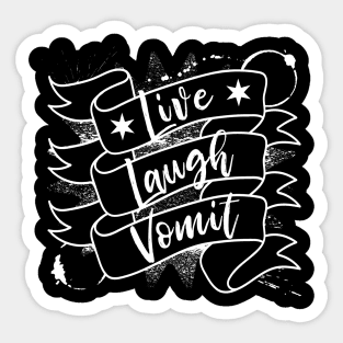 Live, Laugh, Vomit Sticker